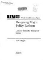 Designing major policy reform : lessons from the transport sector /