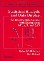 Statistical analysis and data display : an intermediate course with examples in S-plus, R, and SAS /