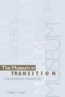 The museum in transition : a philosophical perspective /