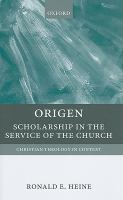 Origen scholarship in the service of the church /