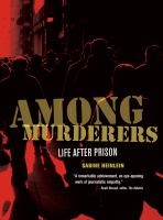 Among murderers life after prison /