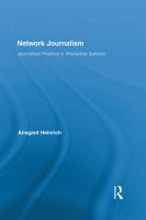 Network journalism journalistic practice in interactive spheres /