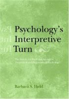 Psychology's interpretive turn : the search for truth and agency in theoretical and philosophical psychology /