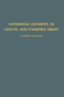 Differential geometry, Lie groups, and symmetric spaces /