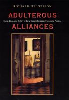 Adulterous alliances : home, state, and history in early modern European drama and painting /