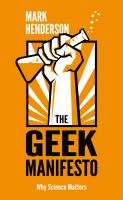 The geek manifesto : why science matters /