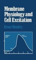 Membrane physiology and cell excitation /