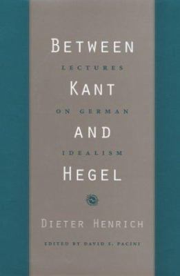 Between Kant and Hegel : lectures on German idealism /