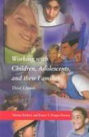 Working with children, adolescents, and their families /