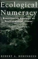 Ecological numeracy : quantitative analysis of environmental issues /