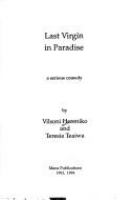 Last virgin in paradise : a serious comedy /