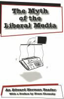 The myth of the liberal media : an Edward Herman reader /
