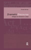 Dramatic discourse : dialogue as interaction in plays /