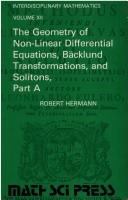 The geometry of non-linear differential equations, Backlund transformations, and solitons /