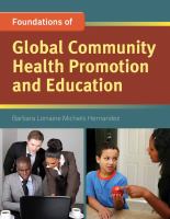 Foundation concepts of global community health promotion and education /