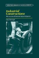 Industrial constructions : the sources of German industrial power /