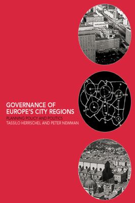 Governance of Europe's city regions planning, policy, and politics /