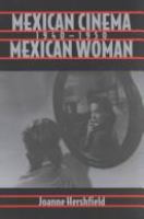 Mexican cinema/Mexican woman, 1940-1950 /
