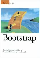 Bootstrap : lessons learned building a successful company from scratch /