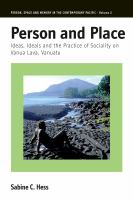 Person and place : ideas, ideals and the practice of sociality on Vanua Lava, Vanuatu /