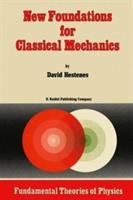 New foundations for classical mechanics /