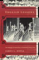 English lessons : the pedagogy of imperialism in nineteenth-century China /