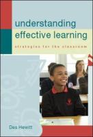 Understanding effective learning : strategies for the classroom /