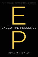 Executive presence : the missing link between merit and success /