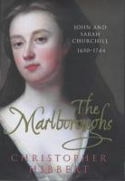 The Marlboroughs : John and Sarah Churchill, 1650-1744 /