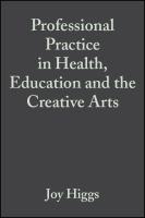 Professional practice in health, education and the creative arts /