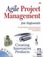 Agile project management : creating innovative products /