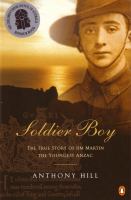 Soldier boy : the true story of Jim Martin, the youngest ANZAC /