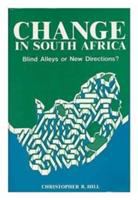 Change in South Africa : blind alleys or new directions? /
