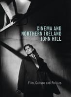 Cinema and Northern Ireland : film, culture and politics /