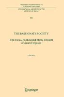 The passionate society : the social political and moral thought of Adam Ferguson /