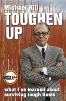 Toughen up : what I've learned about surviving tough times /