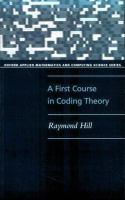 A first course in coding theory /