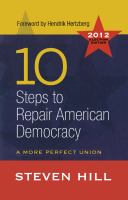 10 steps to repair American democracy a more perfect union /