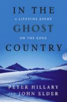 In the ghost country : a lifetime spent on the edge /