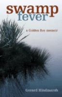 Swamp fever : a Golden Bay memoir /