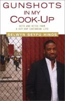 Gunshots in my cook-up : bits and bites from a hip-hop Caribbean life /