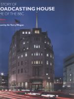 The story of Broadcasting House : home of the BBC /