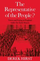 The representative of the people? : Voters and voting in England under the early Stuarts.