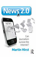 News 2.0 : can journalism survive the internet? /