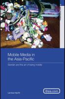 Mobile media in the Asia Pacific gender and the art of being mobile /