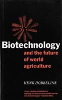 Biotechnology and the future of world agriculture : the fourth resource /