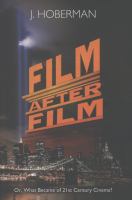 Film after film : or, what became of 21st-century cinema? /