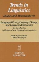 Language history, language change, and language relationship : an introduction to historical and comparative linguistics /