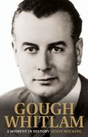 Gough Whitlam : a moment in history /