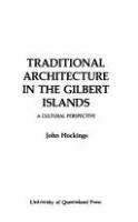 Traditional architecture in the Gilbert Islands : a cultural perspective /